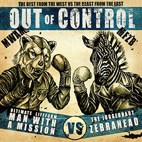 Man with a Mission : Out of Control